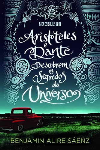 Ler Aristóteles e Dante descobrem os segredos do Universo: 1, do autor Benjamin Alire Sáenz